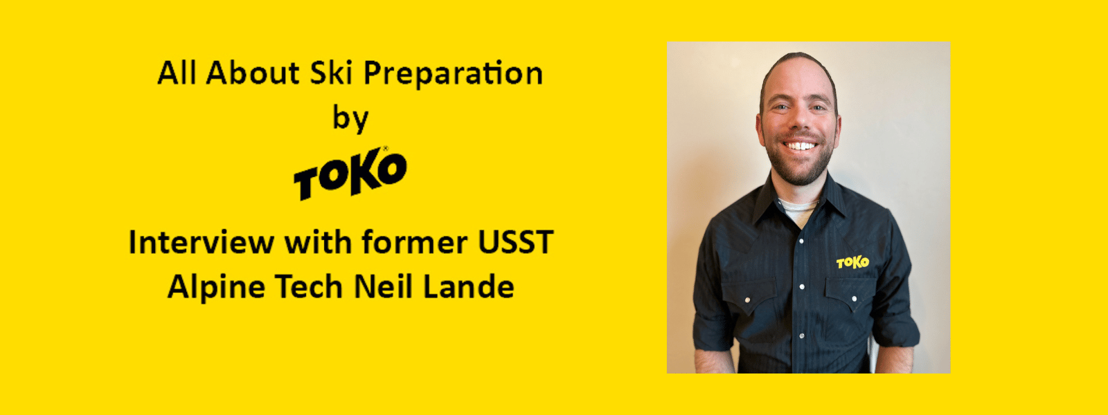 PODCAST: Toko Interview with former USST Alpine ski technician Neil Lande