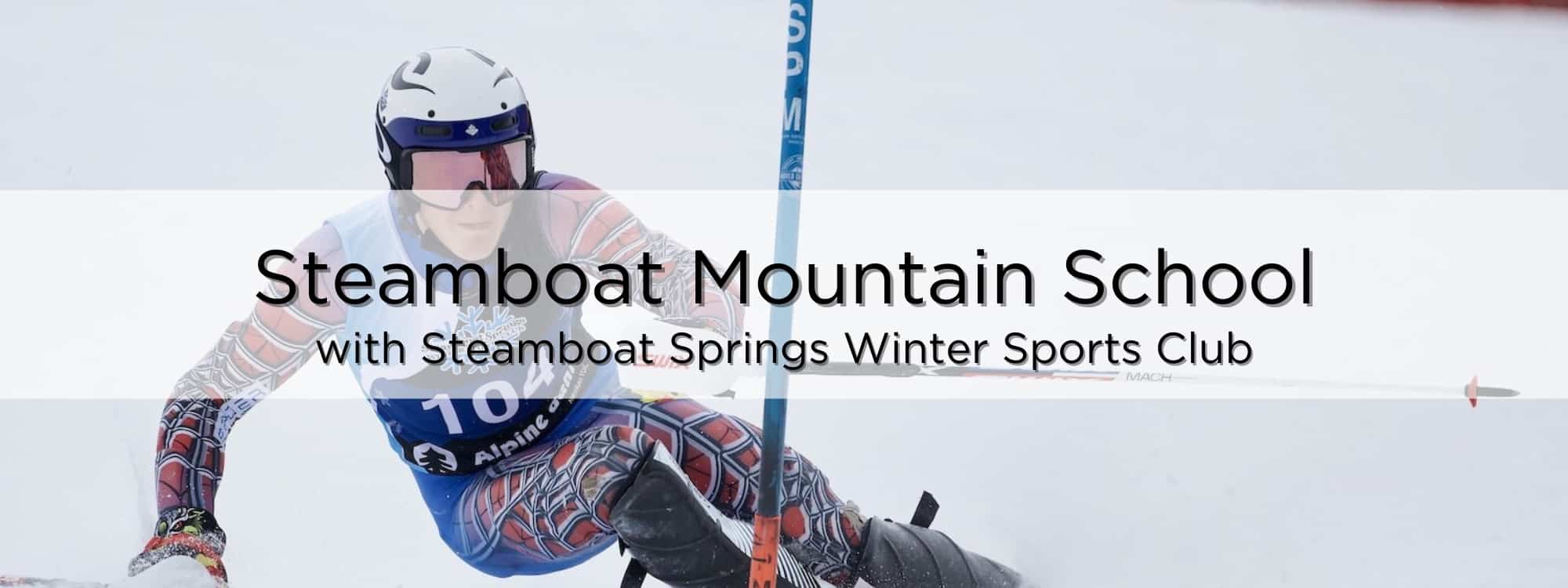 Steamboat Mountain School works with Steamboat Springs Winter Sports Club (SSWSC) to combine athletics and academics.  Title Banner.